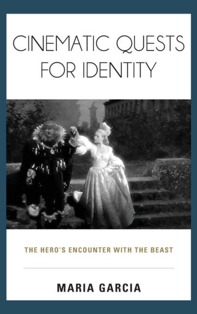 Cinematic Quests for Identity : The Hero's Encounter with the Beast, Hardback Book