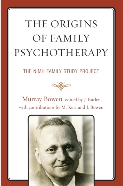 The Origins of Family Psychotherapy : The NIMH Family Study Project, Paperback / softback Book