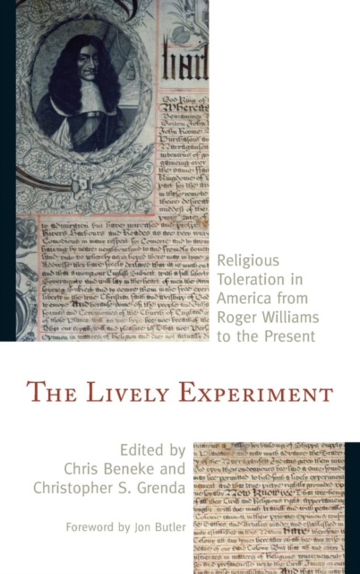 The Lively Experiment : Religious Toleration in America from Roger Williams to the Present, Hardback Book