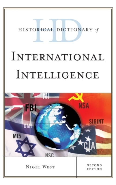Historical Dictionary of International Intelligence, Hardback Book