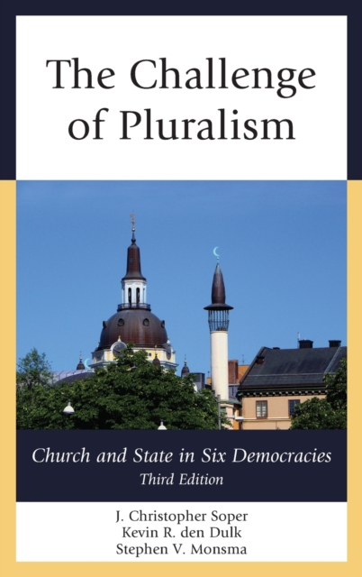 The Challenge of Pluralism : Church and State in Six Democracies, Hardback Book