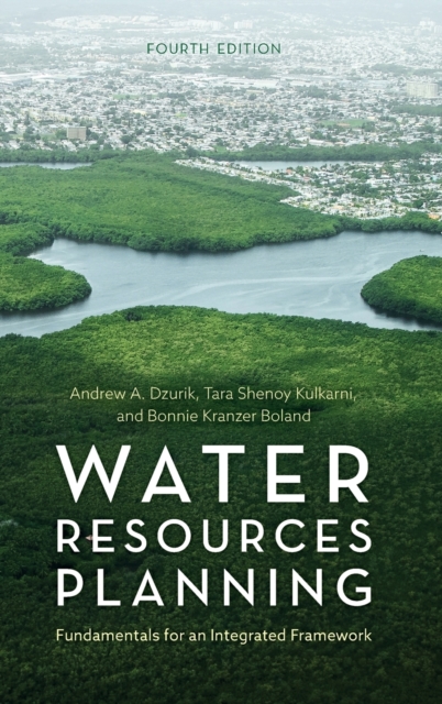 Water Resources Planning : Fundamentals for an Integrated Framework, Hardback Book