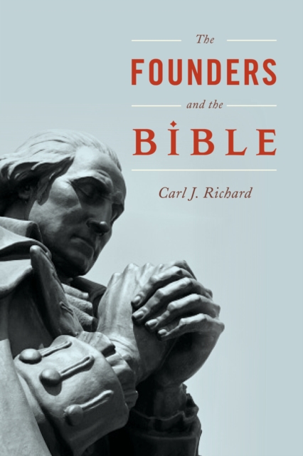 The Founders and the Bible, Hardback Book