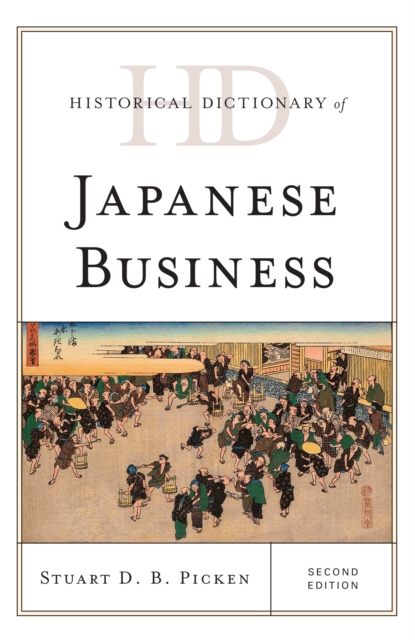 Historical Dictionary of Japanese Business, Hardback Book