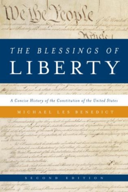 The Blessings of Liberty : A Concise History of the Constitution of the United States, Paperback / softback Book