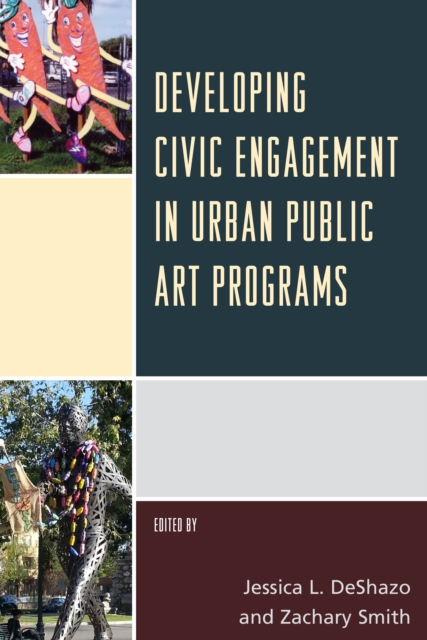 Developing Civic Engagement in Urban Public Art Programs, Hardback Book