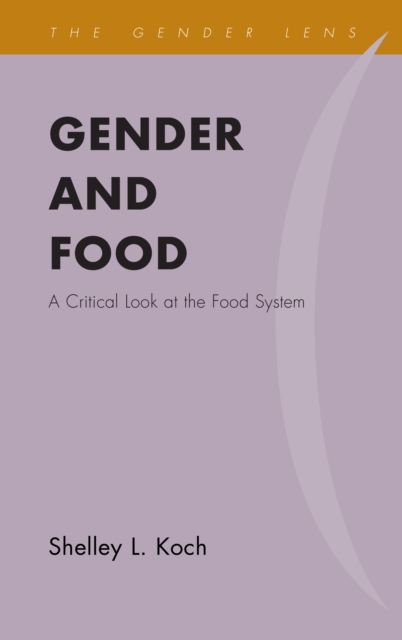 Gender and Food : A Critical Look at the Food System, Paperback / softback Book