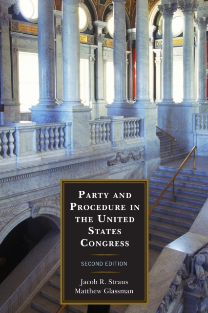 Party and Procedure in the United States Congress, Hardback Book