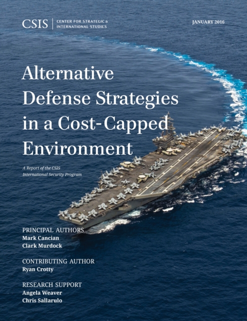 Alternative Defense Strategies in a Cost-Capped Environment, Paperback / softback Book