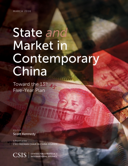 State and Market in Contemporary China : Toward the 13th Five-Year Plan, Paperback / softback Book
