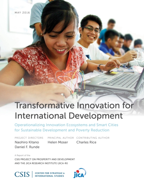 Transformative Innovation for International Development : Operationalizing Innovation Ecosystems and Smart Cities for Sustainable Development and Poverty Reduction, Paperback / softback Book