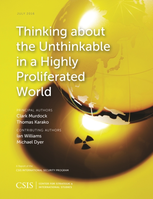 Thinking about the Unthinkable in a Highly Proliferated World, Paperback / softback Book