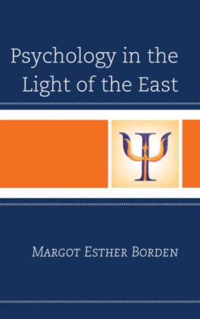 Psychology in the Light of the East, Hardback Book