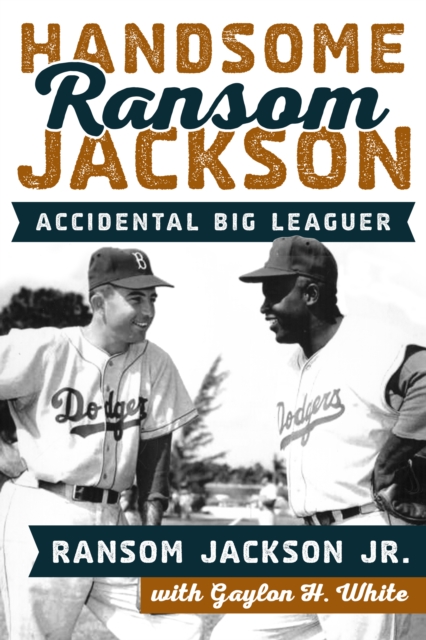 Handsome Ransom Jackson : Accidental Big Leaguer, Hardback Book