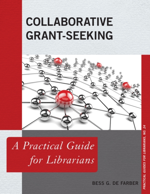 Collaborative Grant-Seeking : A Practical Guide for Librarians, Hardback Book
