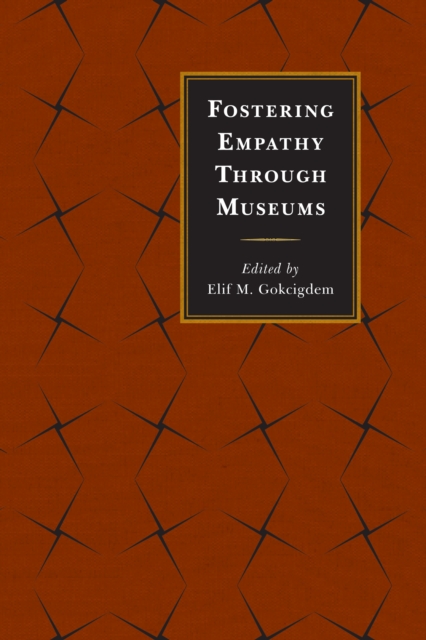 Fostering Empathy Through Museums, Hardback Book