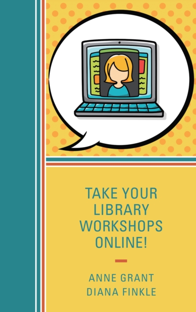 Take Your Library Workshops Online!, Hardback Book