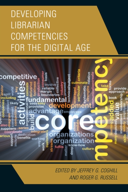Developing Librarian Competencies for the Digital Age, Paperback / softback Book
