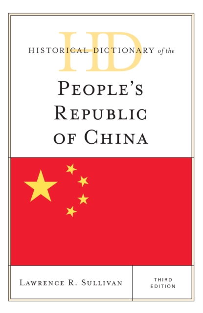 Historical Dictionary of the People's Republic of China, Hardback Book
