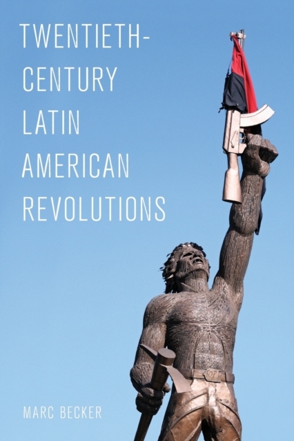 Twentieth-Century Latin American Revolutions, Paperback / softback Book