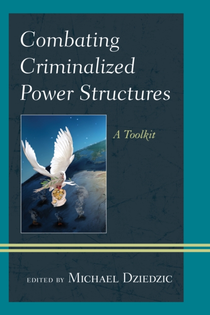 Combating Criminalized Power Structures : A Toolkit, Hardback Book