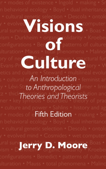 Visions of Culture : An Introduction to Anthropological Theories and Theorists, Hardback Book