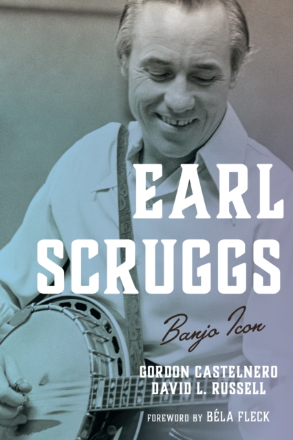Earl Scruggs : Banjo Icon, Hardback Book