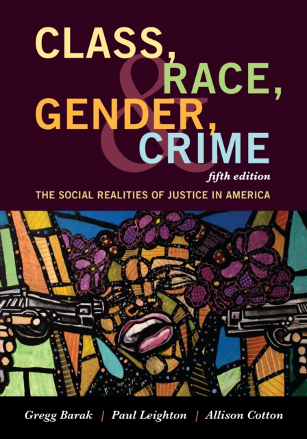 Class, Race, Gender, and Crime : The Social Realities of Justice in America, Hardback Book