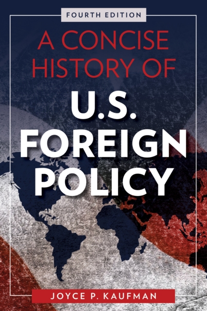 A Concise History of U.S. Foreign Policy, Hardback Book
