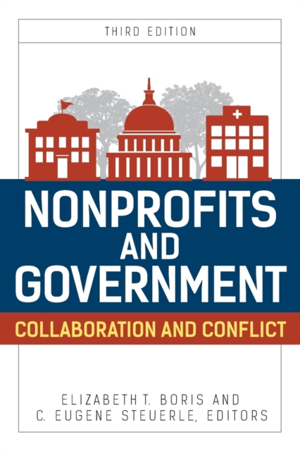 Nonprofits and Government : Collaboration and Conflict, Paperback / softback Book