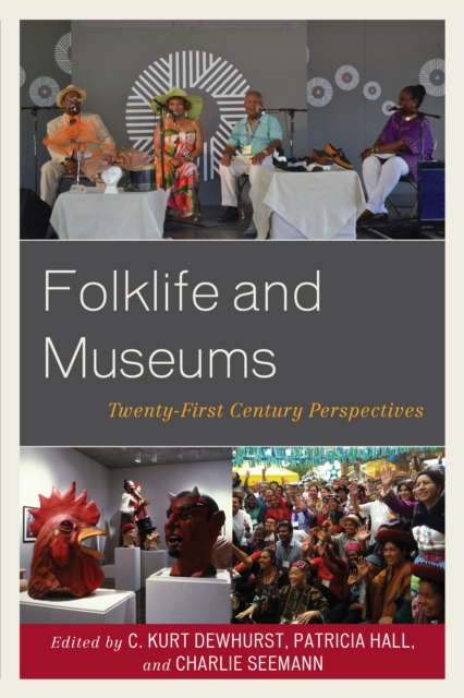 Folklife and Museums : Twenty-First Century Perspectives, Paperback / softback Book