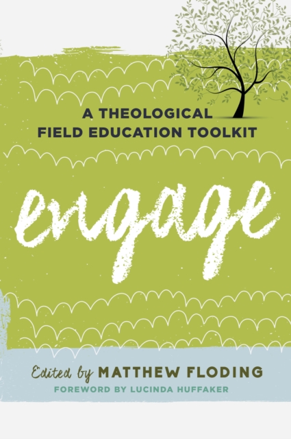 Engage : A Theological Field Education Toolkit, Hardback Book