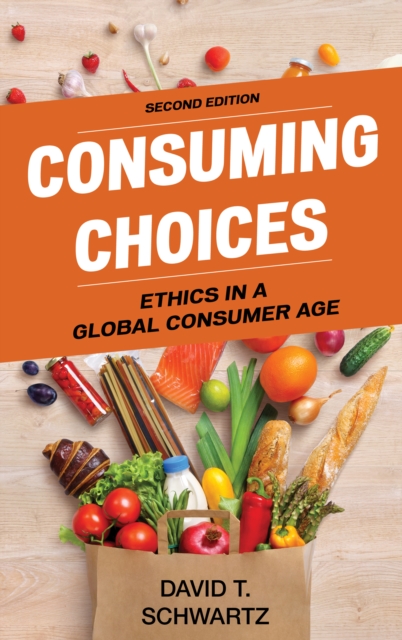 Consuming Choices : Ethics in a Global Consumer Age, Hardback Book