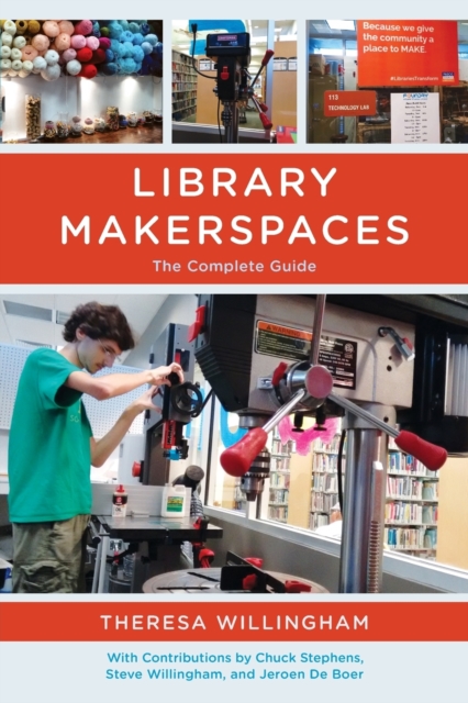 Library Makerspaces : The Complete Guide, Paperback / softback Book