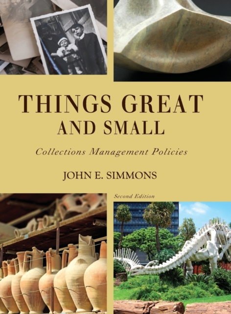 Things Great and Small : Collections Management Policies, Hardback Book