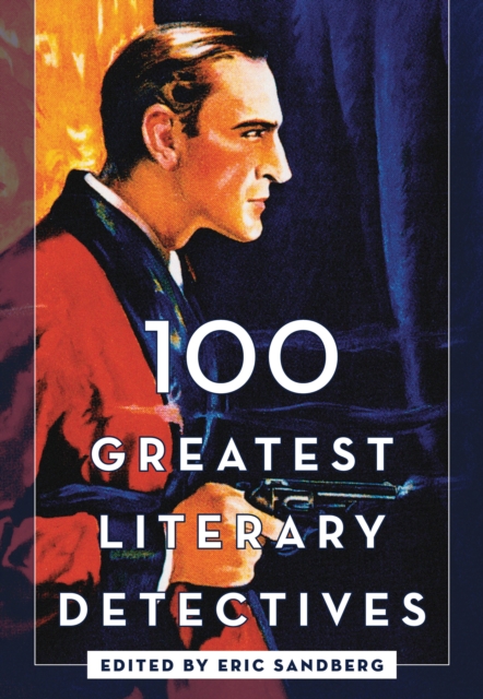 100 Greatest Literary Detectives, Hardback Book