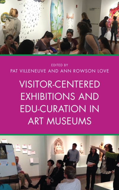 Visitor-Centered Exhibitions and Edu-Curation in Art Museums, Paperback / softback Book