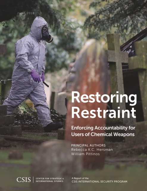 Restoring Restraint : Enforcing Accountability for Users of Chemical Weapons, Paperback / softback Book