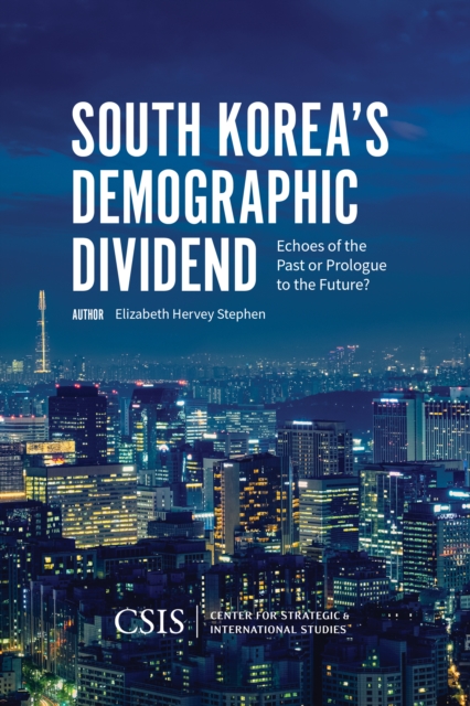 South Korea's Demographic Dividend : Echoes of the Past or Prologue to the Future?, Paperback / softback Book