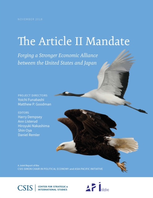 The Article II Mandate : Forging a Stronger Economic Alliance between the United States and Japan, Paperback / softback Book