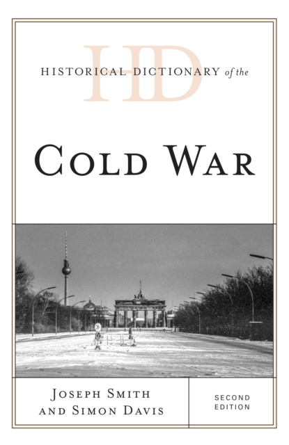 Historical Dictionary of the Cold War, Hardback Book