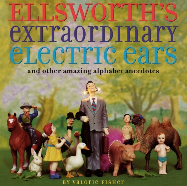 Ellsworth's Extraordinary Electric Ears and Other, Paperback / softback Book