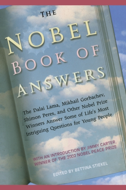 The Nobel Book of Answers : The Dalai Lama, Mikhail Gorbachev, Shimon Peres, a, Paperback / softback Book