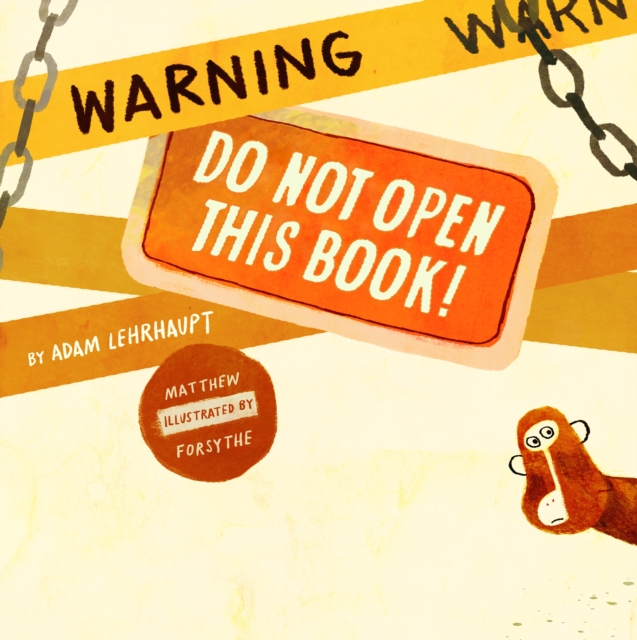 Warning: Do Not Open This Book!, Hardback Book
