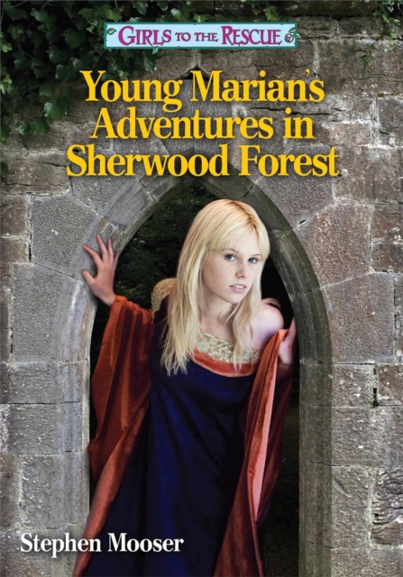 Girls to the Rescue:  Young Marian's Adventures in Sherwood Forest, EPUB eBook