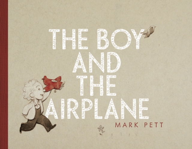 The Boy and the Airplane, Hardback Book