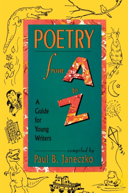 Poetry From A to Z : A Guide for Young Writers, Paperback / softback Book