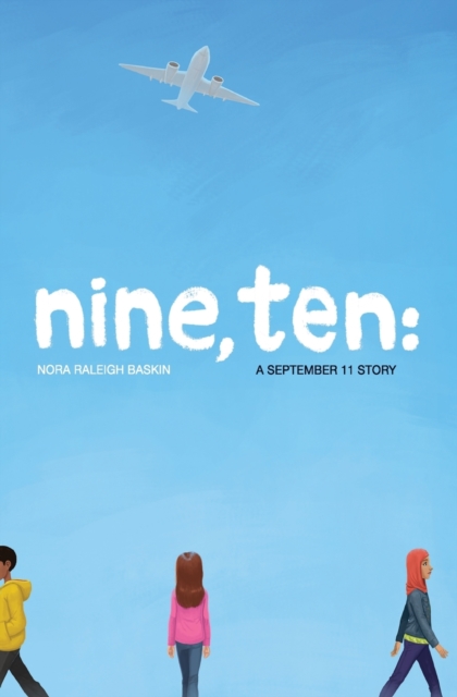 Nine, Ten: A September 11 Story, Paperback / softback Book
