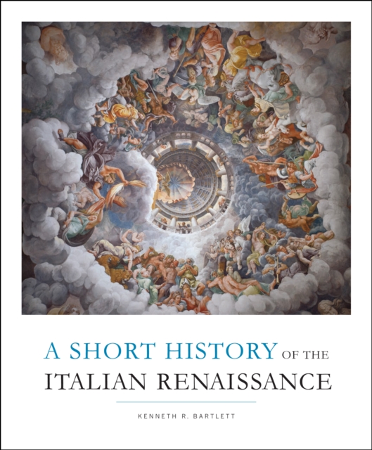 A Short History of the Italian Renaissance, Paperback / softback Book
