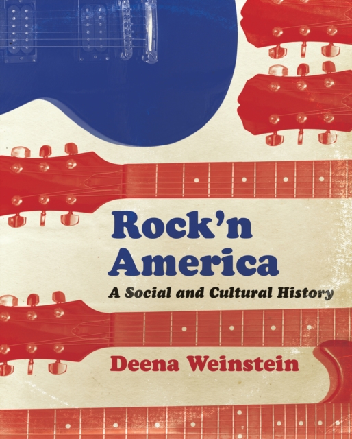 Rock'n America : A Social and Cultural History, Hardback Book